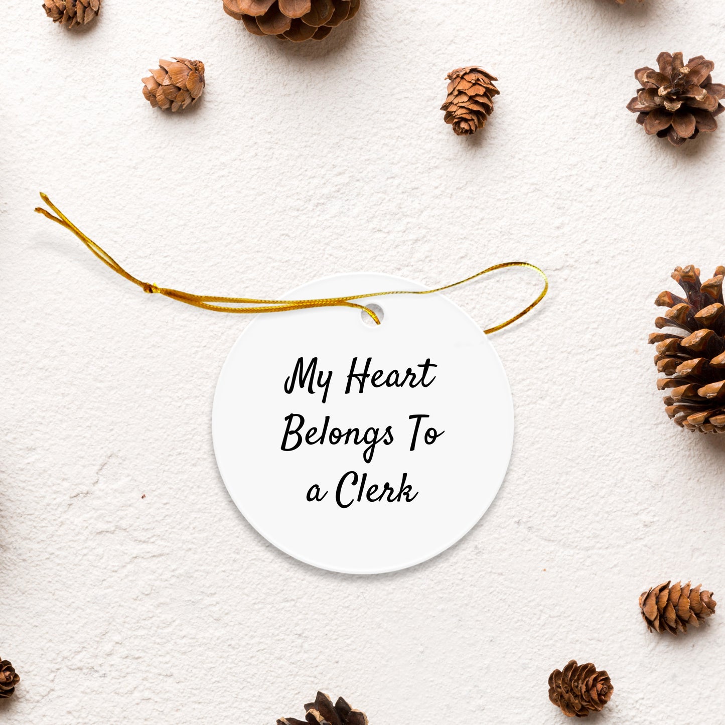 Clerk's Heart Belongs to Me Funny Circle Ornament Gifts for Men from Friends, 'My Heart Belongs To A Clerk' Christmas Decorations
