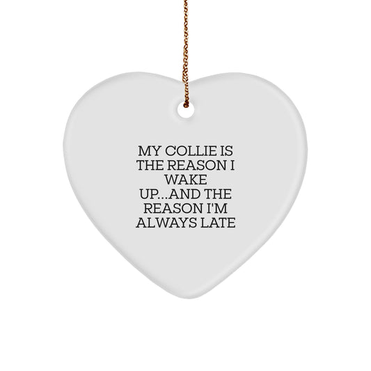Collie Dog Lovers Gifts, Funny Quote Heart Ornament, Christmas Gifts for Men or Women