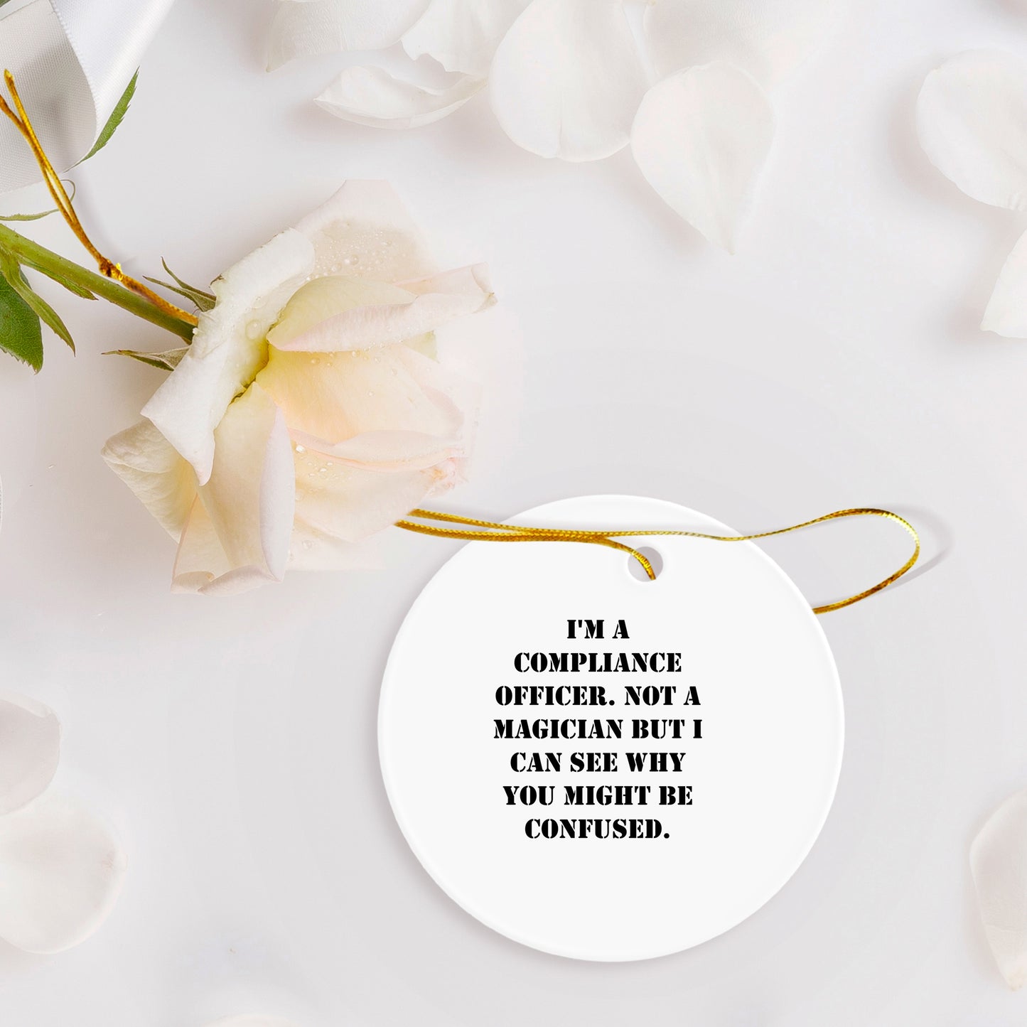 Compliance Officer Gifts from Friends, Funny Christmas Circle Ornament with Quote, 'I'm A Compliance Officer. Not A Magician But I Can See Why You Might Be Confused.' for Men or Women