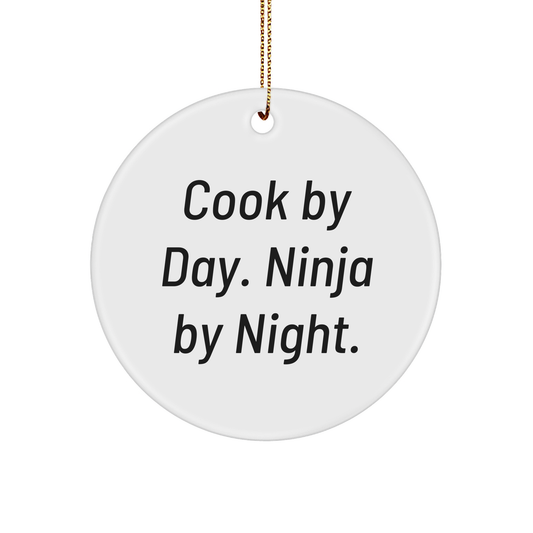 Cook By Day. Ninja By Night. White Circle Ornament Gifts from Men to Cook Enthusiasts, Friends, and Family this Christmas