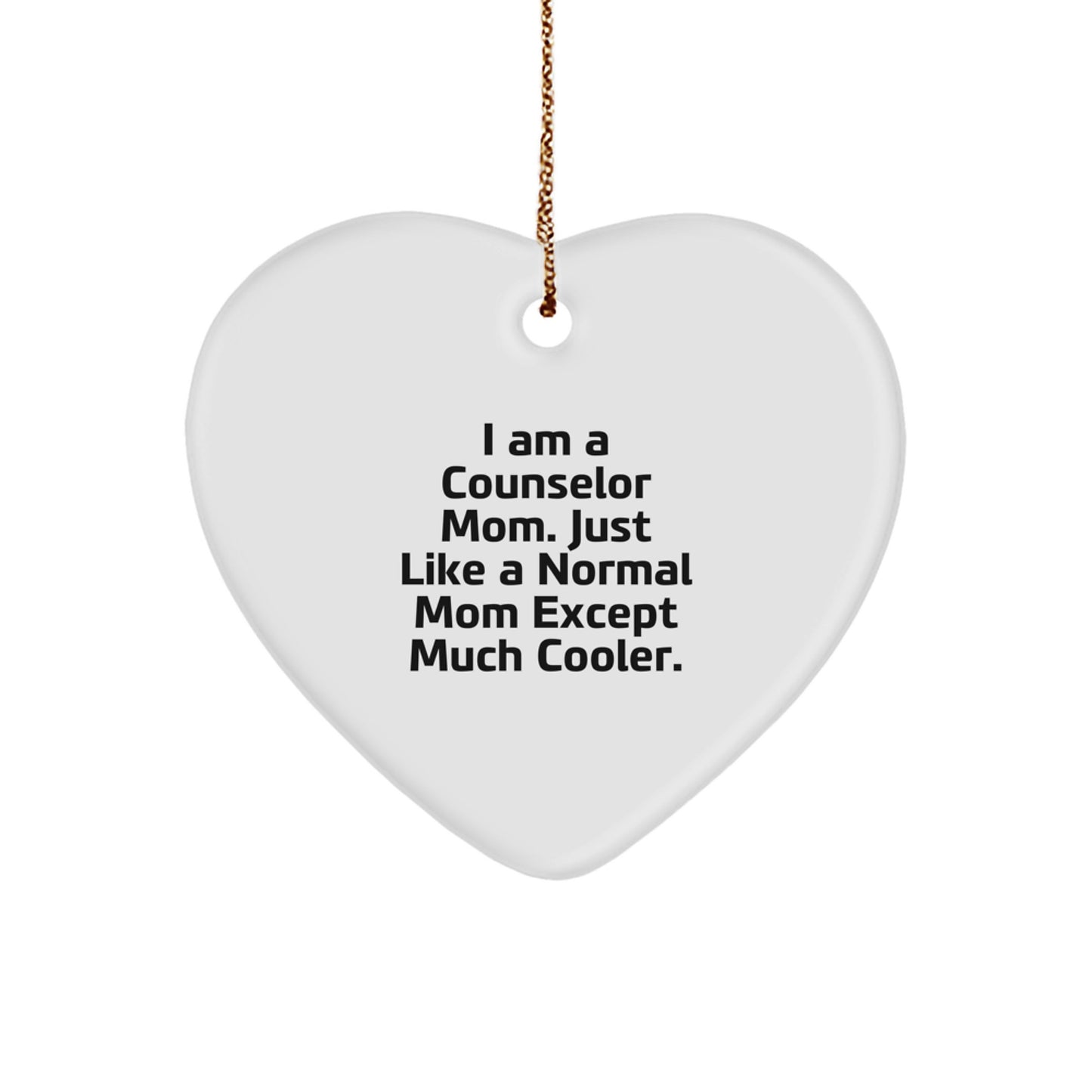 Counselor Mom Gifts from Men, Gifts for Counselor, Funny Heart Ornament, Christmas Unique Gifts
