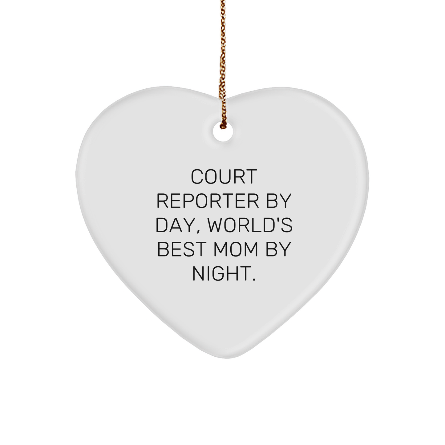 Court Reporter Gifts, Funny Heart Ornament, 'Court Reporter By Day, World's Best Mom By Night.' Christmas Unique Gifts from Family for Court Reporters