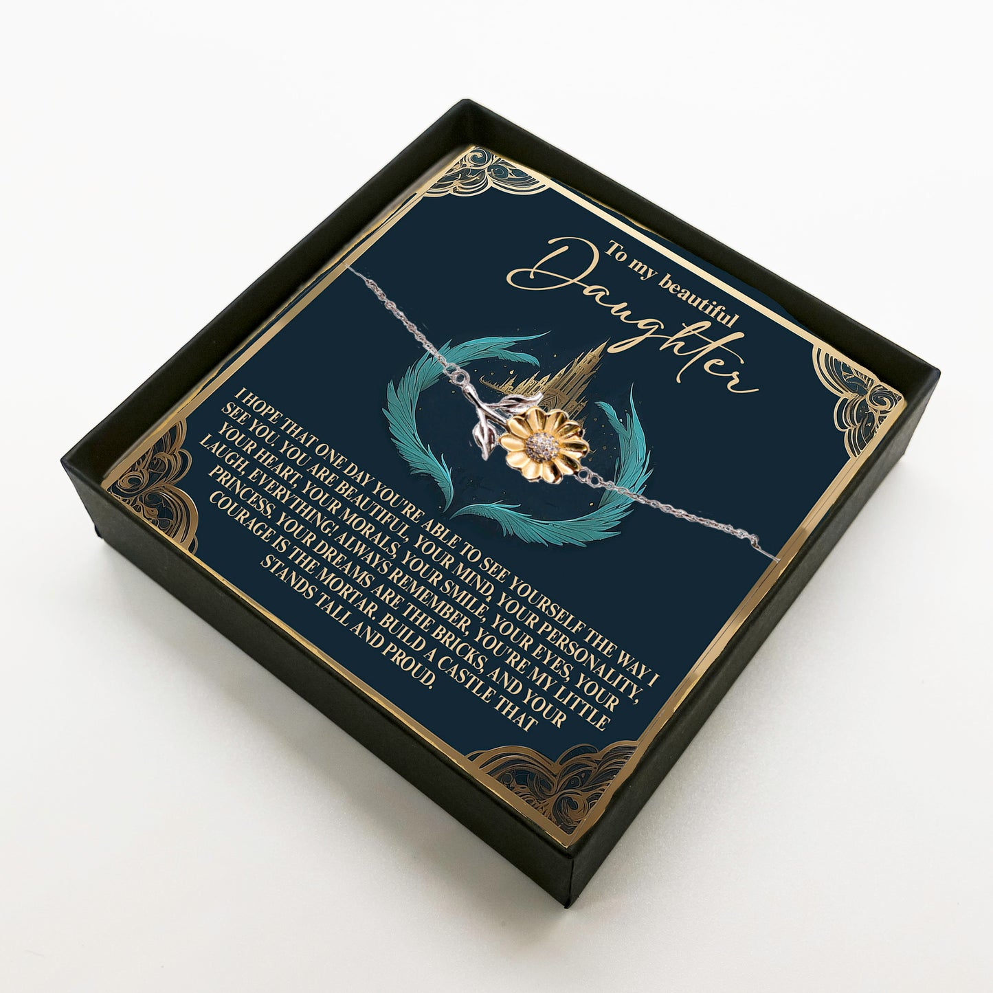 To My Beautiful Daughter – Build a Castle That Stands Tall and Proud – Fairytale-Inspired Sunflower Bracelet Gift - Mallard Moon Gift Shop