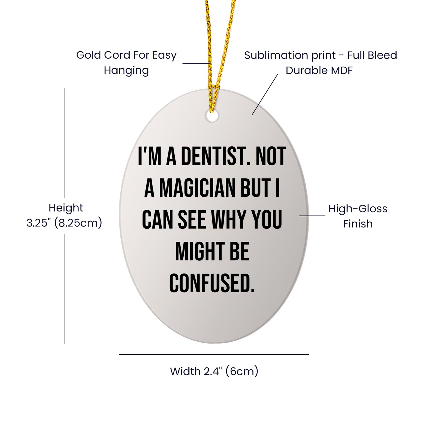 Dentist Gifts from Friends - Oval Ornament with Funny Quote - Unique Christmas Unique Gifts for Dentist