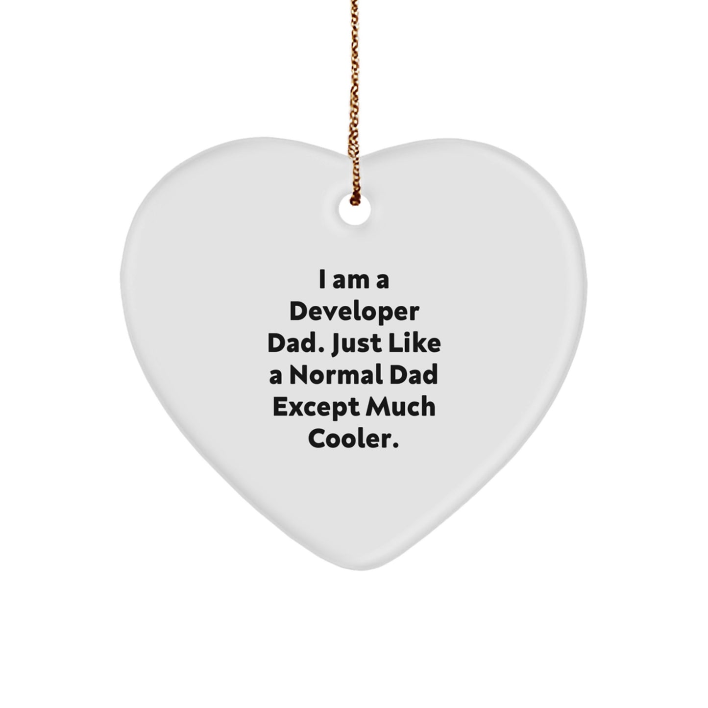 Developer Dad Gifts from Men for Christmas Unique Heart Ornament, 'I Am A Developer Dad' Funny Quote