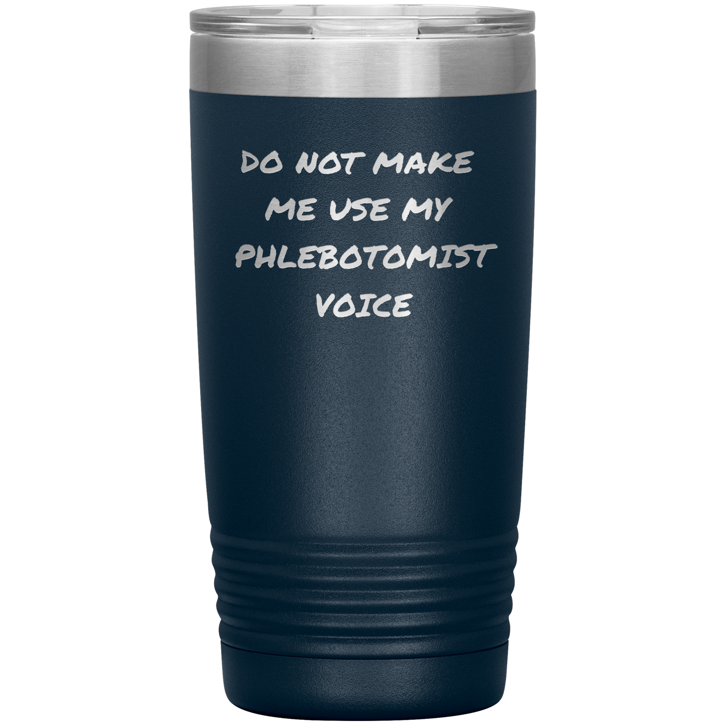 Do_Not_Make_Me_Use_My_Phlebotomist_Voice_20oz_Tumbler_Navy_Mockup.png
