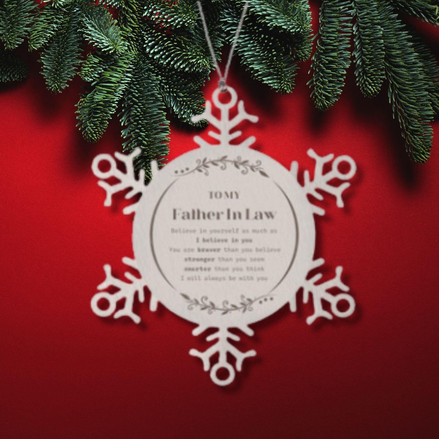 Father In Law Snowflake Ornament Gifts, To My Father In Law You are braver than you believe, stronger than you seem, Inspirational Gifts For Father In Law Ornament, Birthday, Christmas Gifts For Father In Law Men Women
