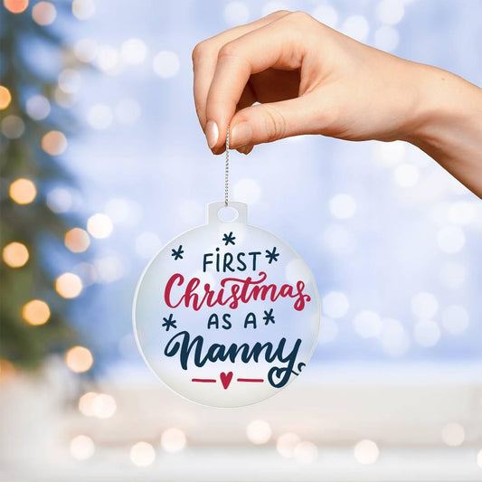 First Christmas as a Nanny Acrylic Keepsake Ornament
