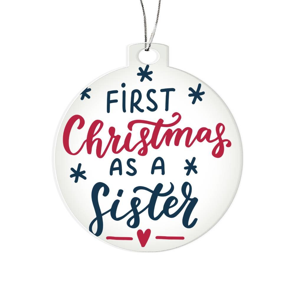 First Christmas as a Sister Acrylic Keepsake Ornament