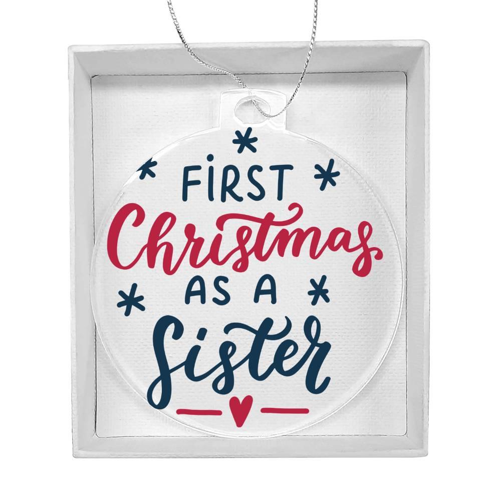 First Christmas as a Sister Acrylic Keepsake Ornament