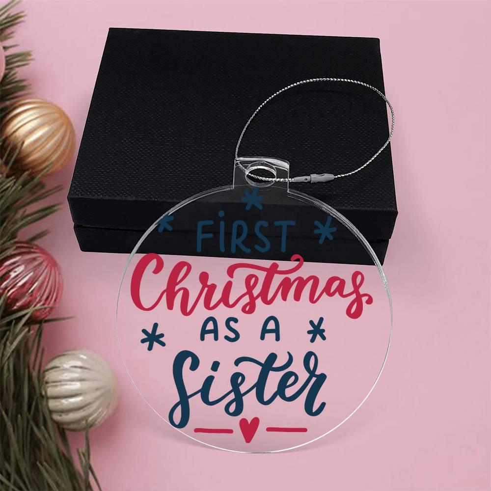 First Christmas as a Sister Acrylic Keepsake Ornament