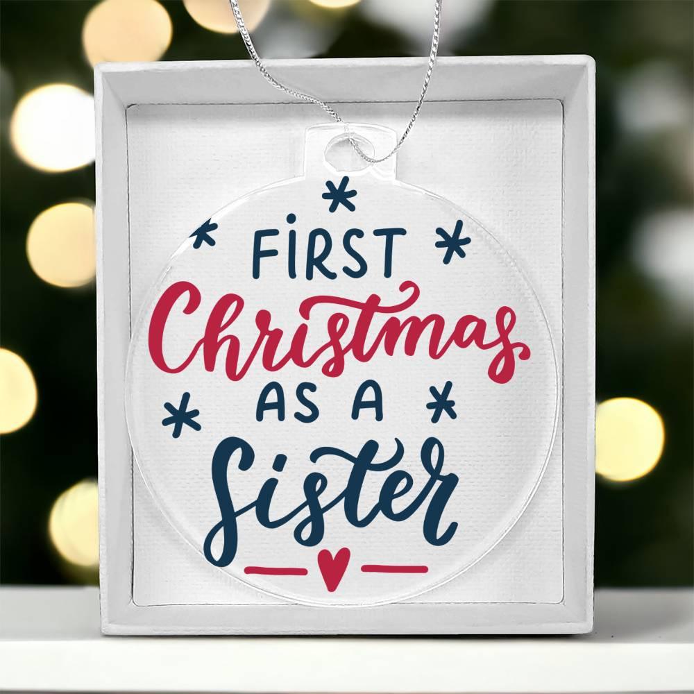 First Christmas as a Sister Acrylic Keepsake Ornament