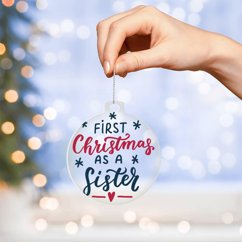 First Christmas as a Sister Acrylic Keepsake Ornament