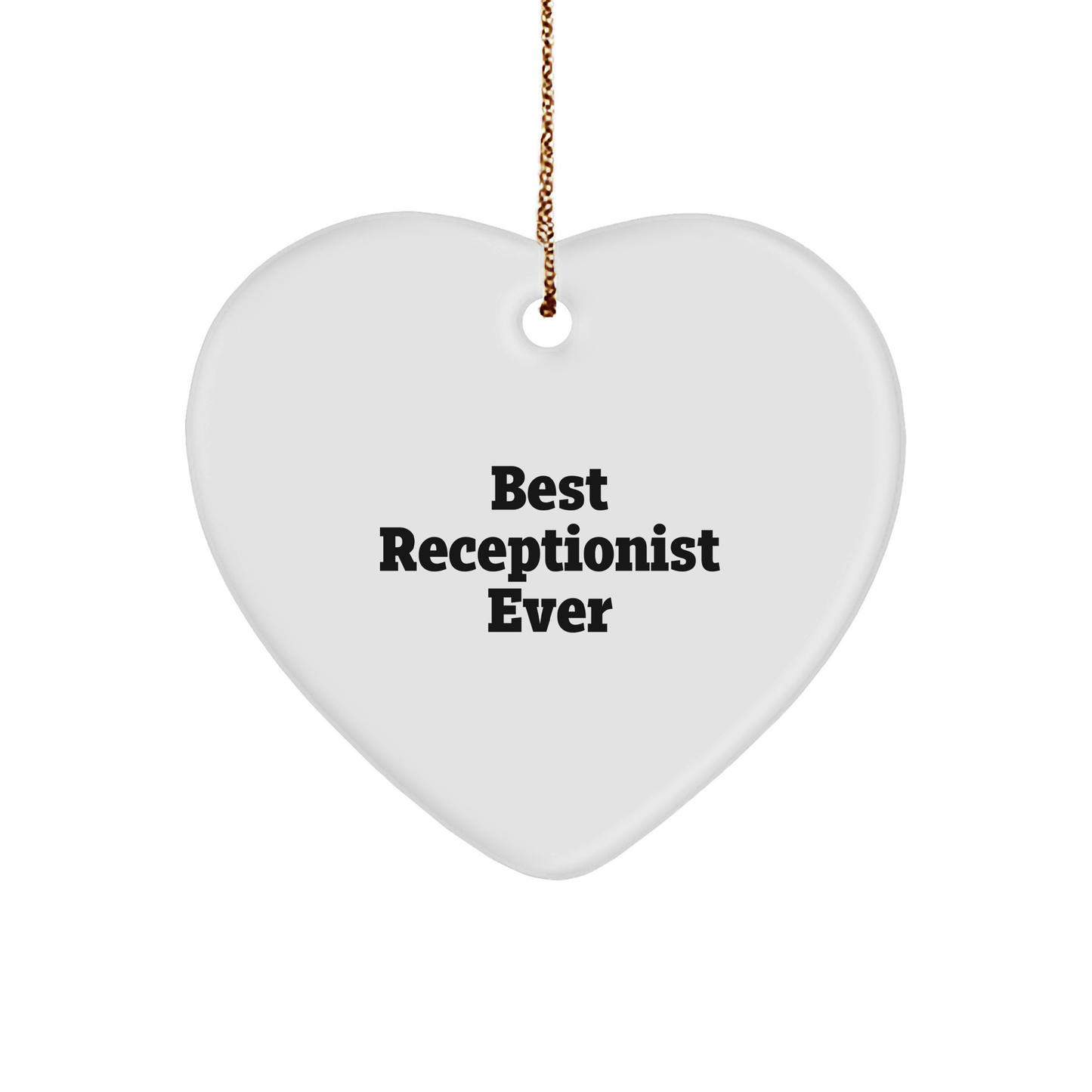 Funny 'Best Receptionist Ever' Heart Ornament, Gifts from Friends to Coworkers, Christmas Unique Gifts for Receptionist