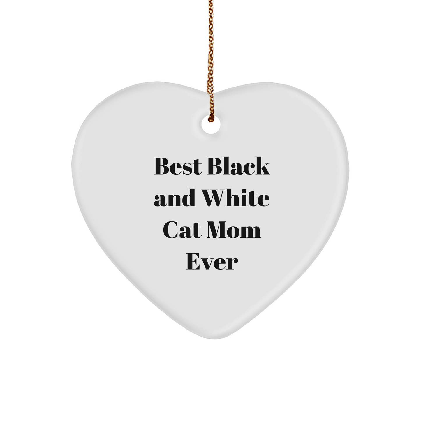 Funny Black and White Cat Mom Gifts for Friends - Heart Ornament with Best Quote - Christmas Unique Gifts from Friends