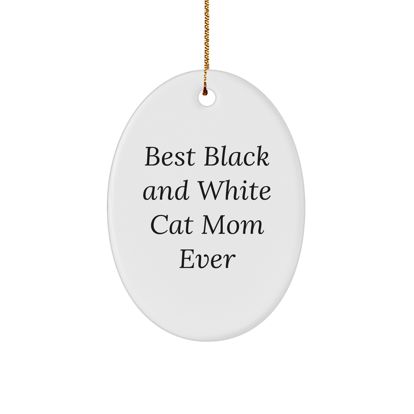 Funny Black and White Cat Mom Gifts from Friends, Black and White Cat Lovers, for Christmas - Oval Ornament