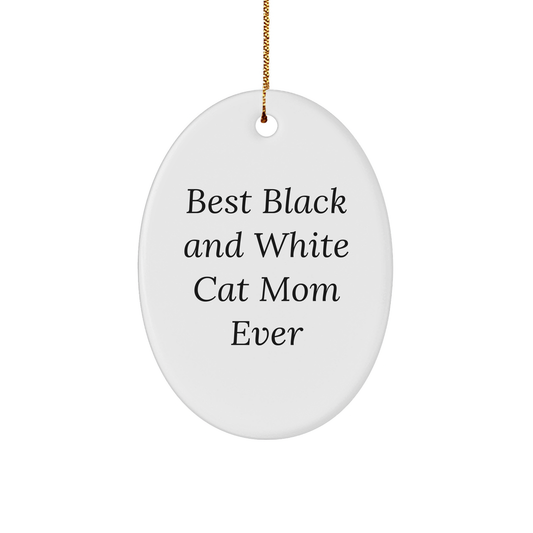 Funny Black and White Cat Mom Gifts from Friends, Black and White Cat Lovers, for Christmas - Oval Ornament
