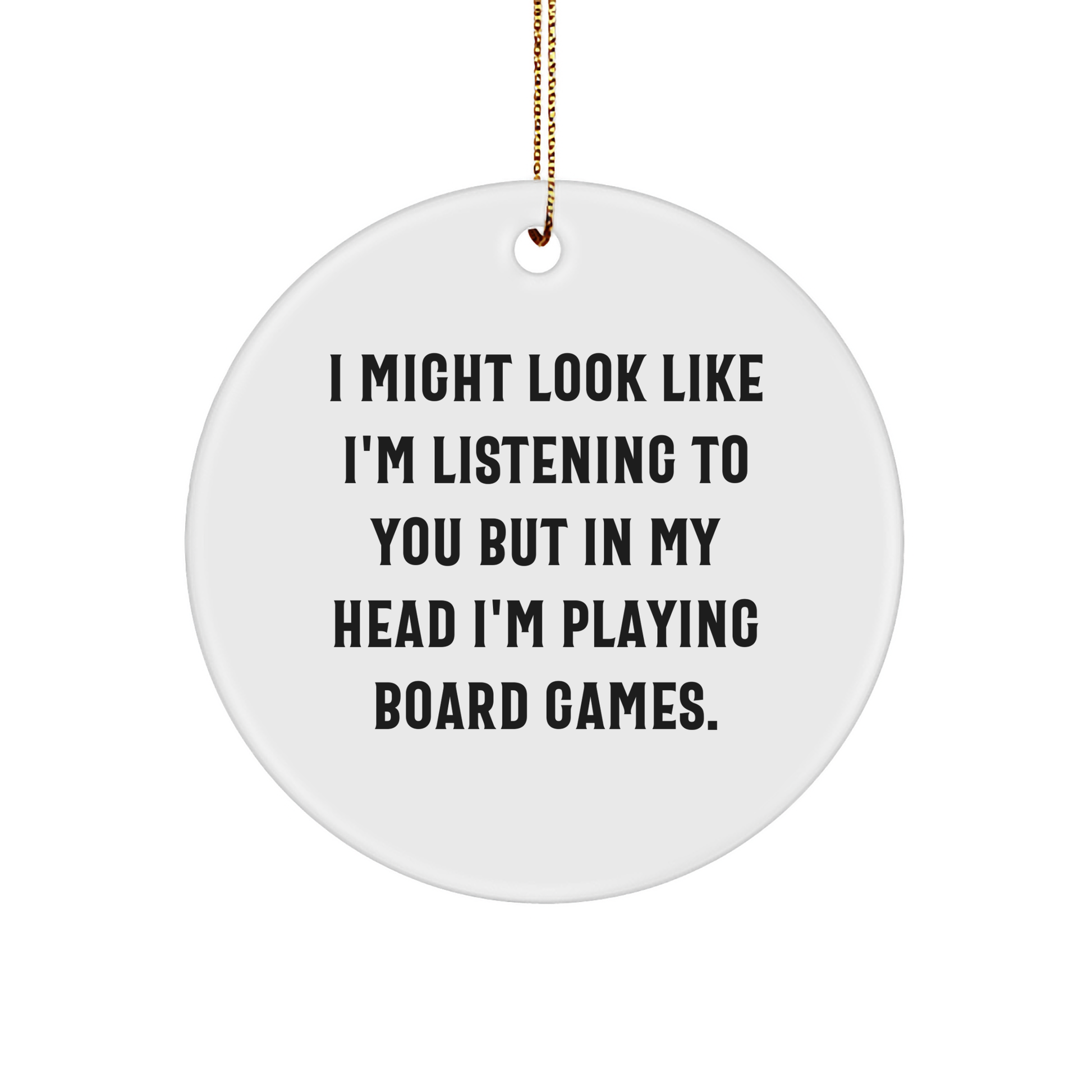 Funny Board Games Quote Circle Ornament Gifts from Friends for Christmas