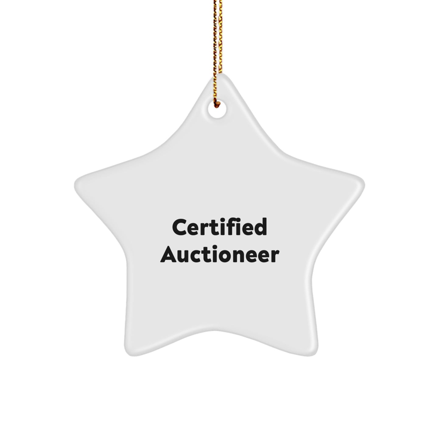 Funny Certified Auctioneer Star Ornament, Gifts from Auctioneer Friends, 'You're a Star' for Christmas