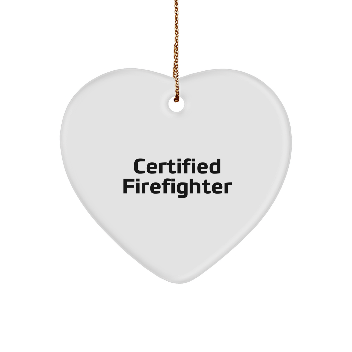 Funny Certified Firefighter Heart Christmas Ornament