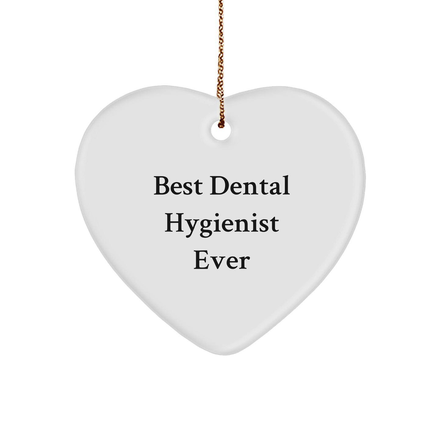Funny Dental Hygienist Gifts: 'Best Dental Hygienist Ever' Heart Ornament, Perfect for Christmas Unique Gifts from Friends to Family