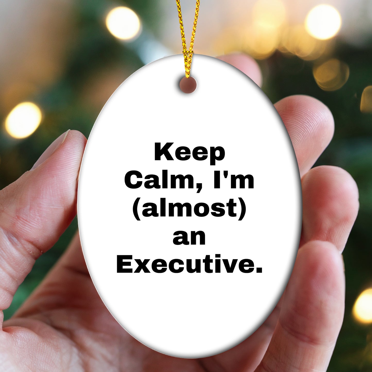 Funny Executive Gifts for Men, Oval Ornament, 'Keep Calm, I'm (almost) An Executive.', Christmas Unique Gifts from Friends