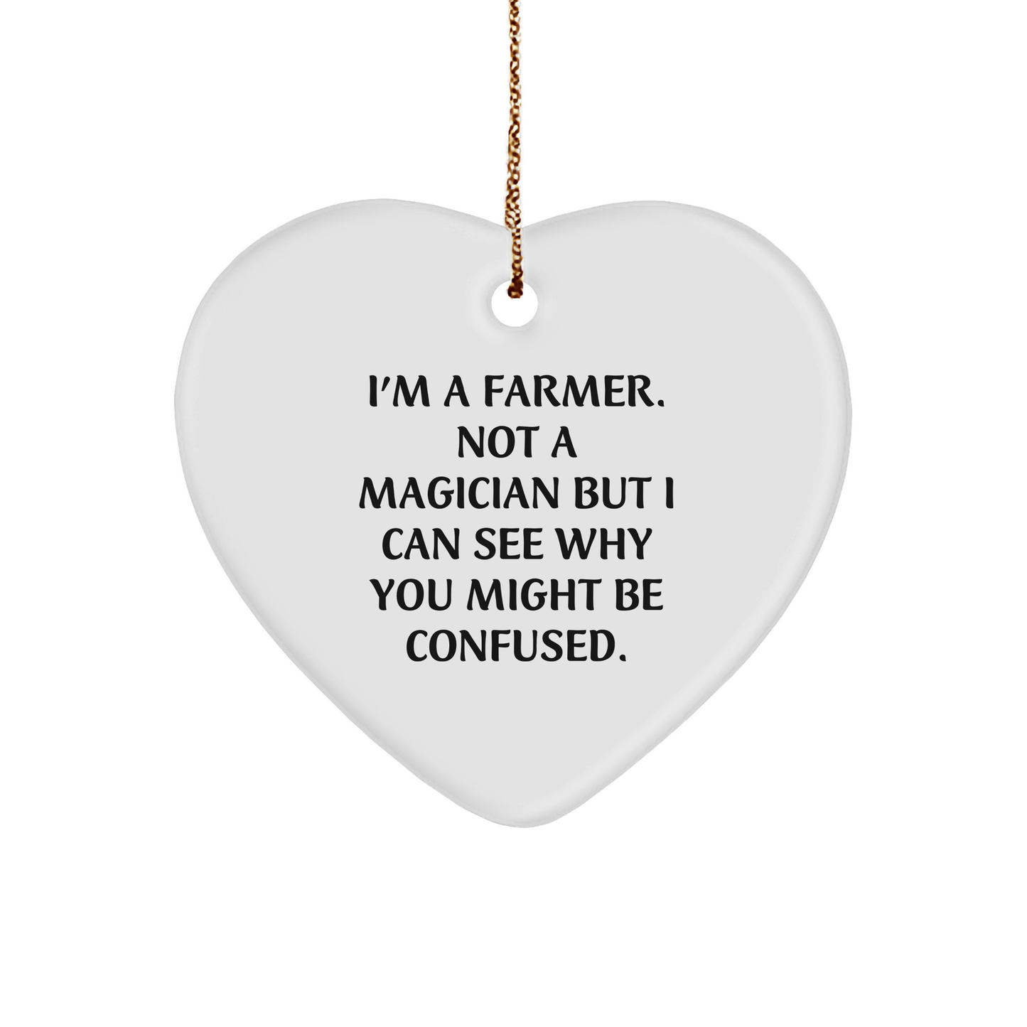 Funny Farmer Gifts for Men from Friends and Family - Heart Ornament with 'I'm A Farmer. Not A Magician...' Quote, Christmas Unique Present