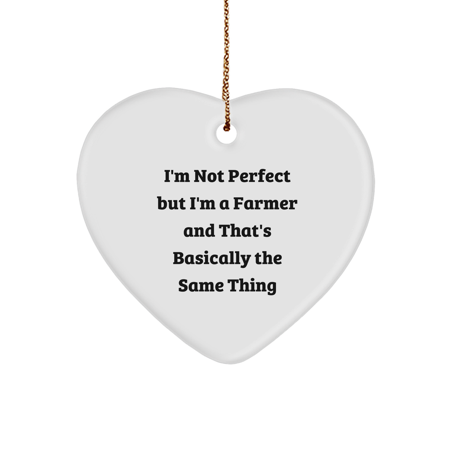 Funny Farmer Gifts from Friends, 'I'm Not Perfect But I'm A Farmer' Heart Ornament for Christmas,