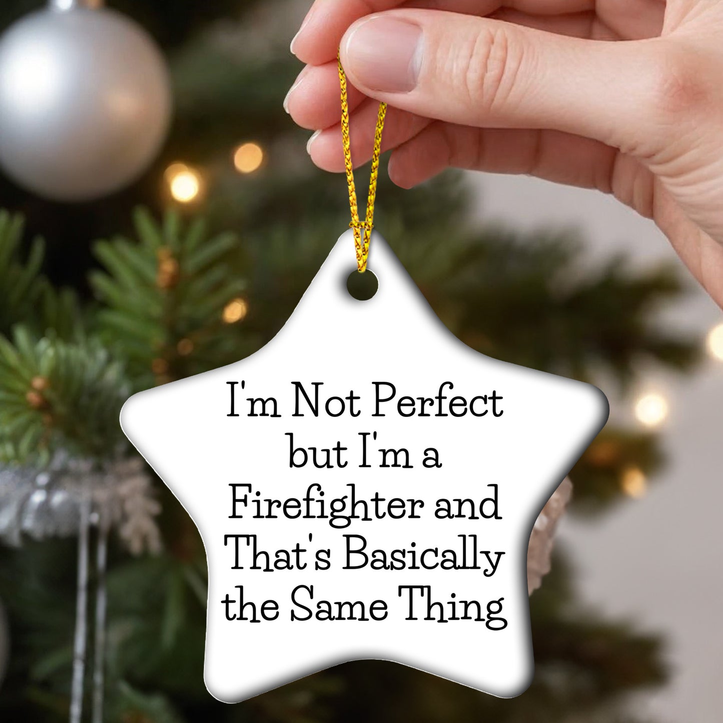 Funny Firefighter Gifts from Friends, Star Ornament for Christmas, 'I'm Not Perfect...'