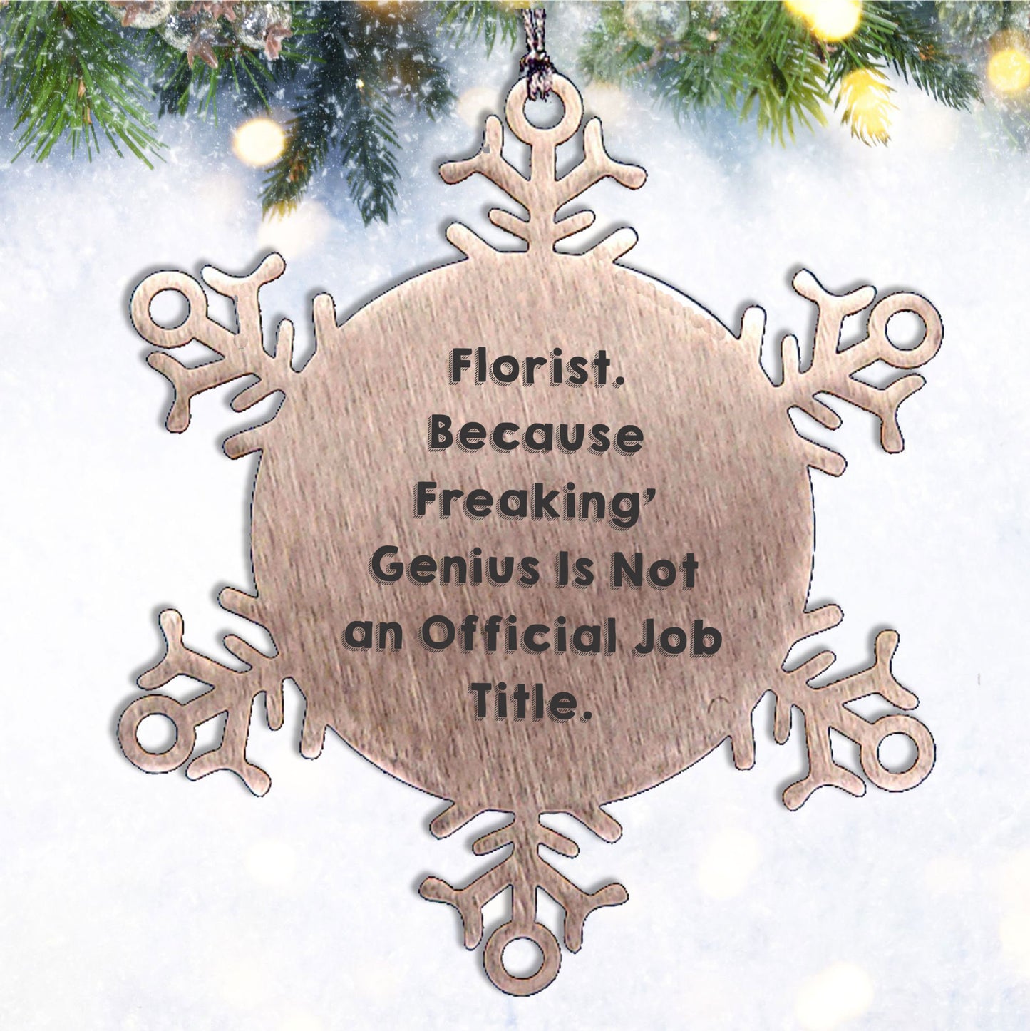 Funny Florist Gifts from Men, Gifts for Florist, Snowflake Ornament, Christmas Unique Gifts