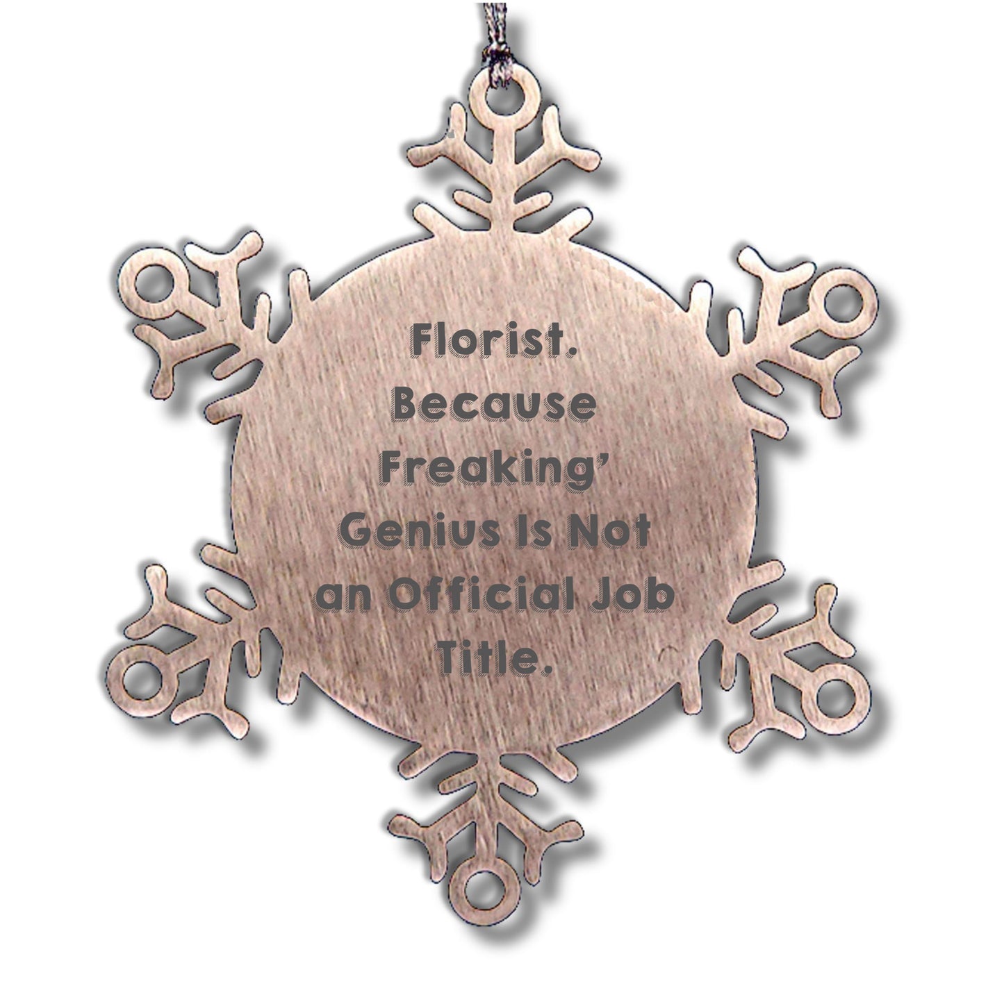 Funny Florist Gifts from Men, Gifts for Florist, Snowflake Ornament, Christmas Unique Gifts