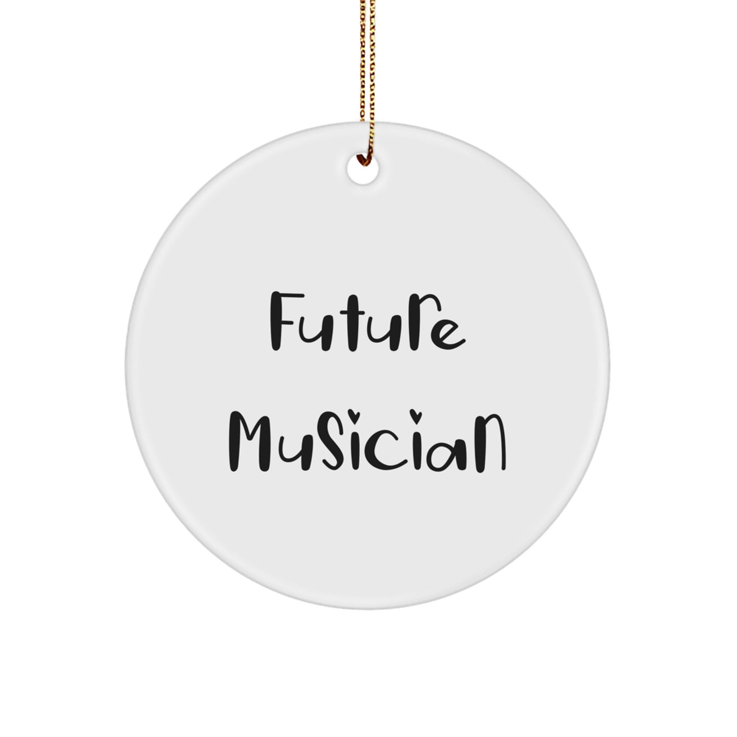 Funny Future Musician Circle Ornament Gifts for Him from Friends and Family this Christmas