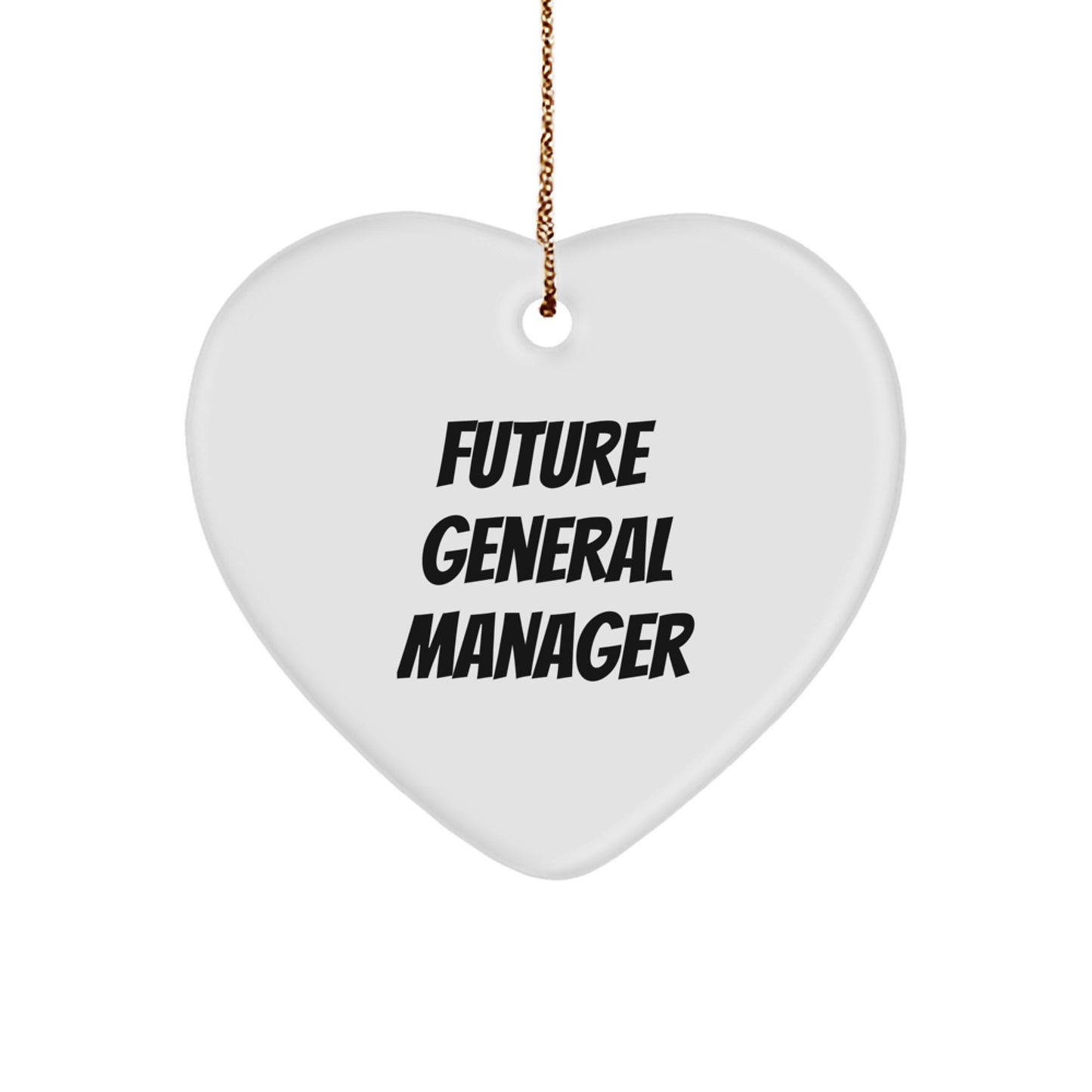 Funny General Manager Gifts for Her, Heart Ornament with 'Future General Manager' Quote, Christmas Unique Gifts from Friends and Family