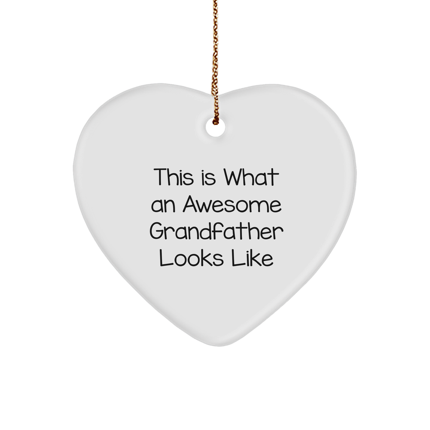 Funny Grandfather Heart Ornament with Quote 'This Is What An Awesome Grandfather Looks Like', Christmas Unique Gifts