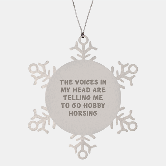 Funny Hobby Horsing Gifts for Friends, Snowflake Ornament with Inspirational Quote, Christmas Unique Gifts from Friends, Gifts for Hobby Horsing Enthusiasts