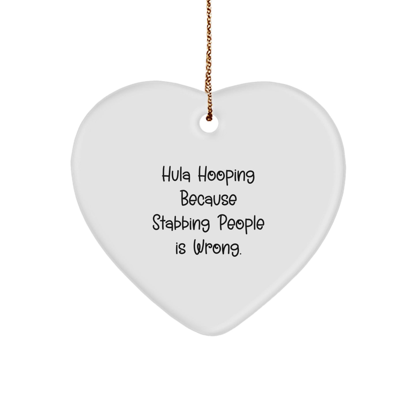 Funny Hula Hooping Gifts for Hula Hooping Enthusiasts - Heart Ornament with Quote - Gifts from Friends and Family for Men and Women - Christmas Unique Gifts - Image 1