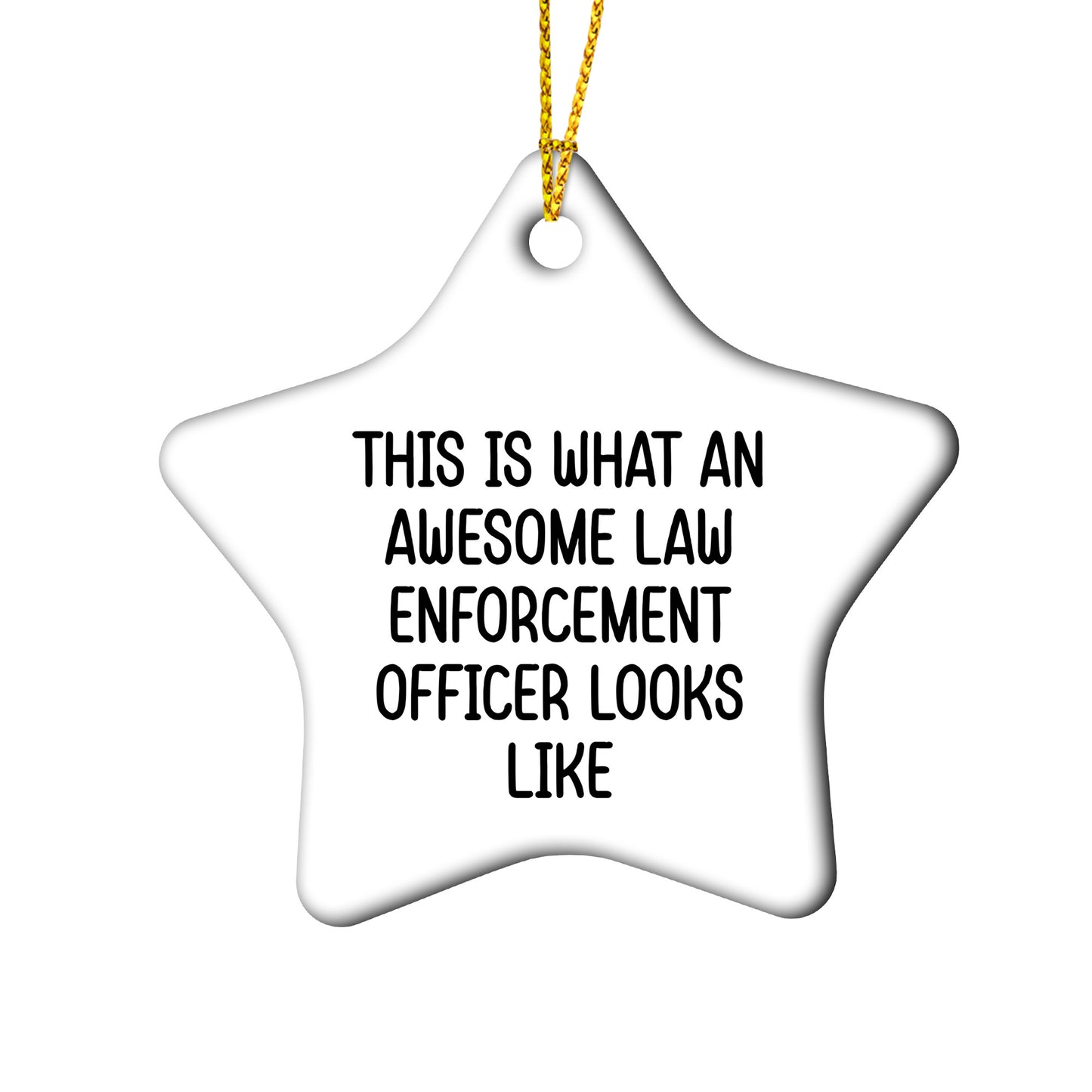Funny Law Enforcement Officer Christmas Ornament Gift for Cops, Police Officers, and Law Enforcement Heroes – Available in Round, Star, Oval, Heart & Snowflake Shapes - Mallard Moon Gift Shop