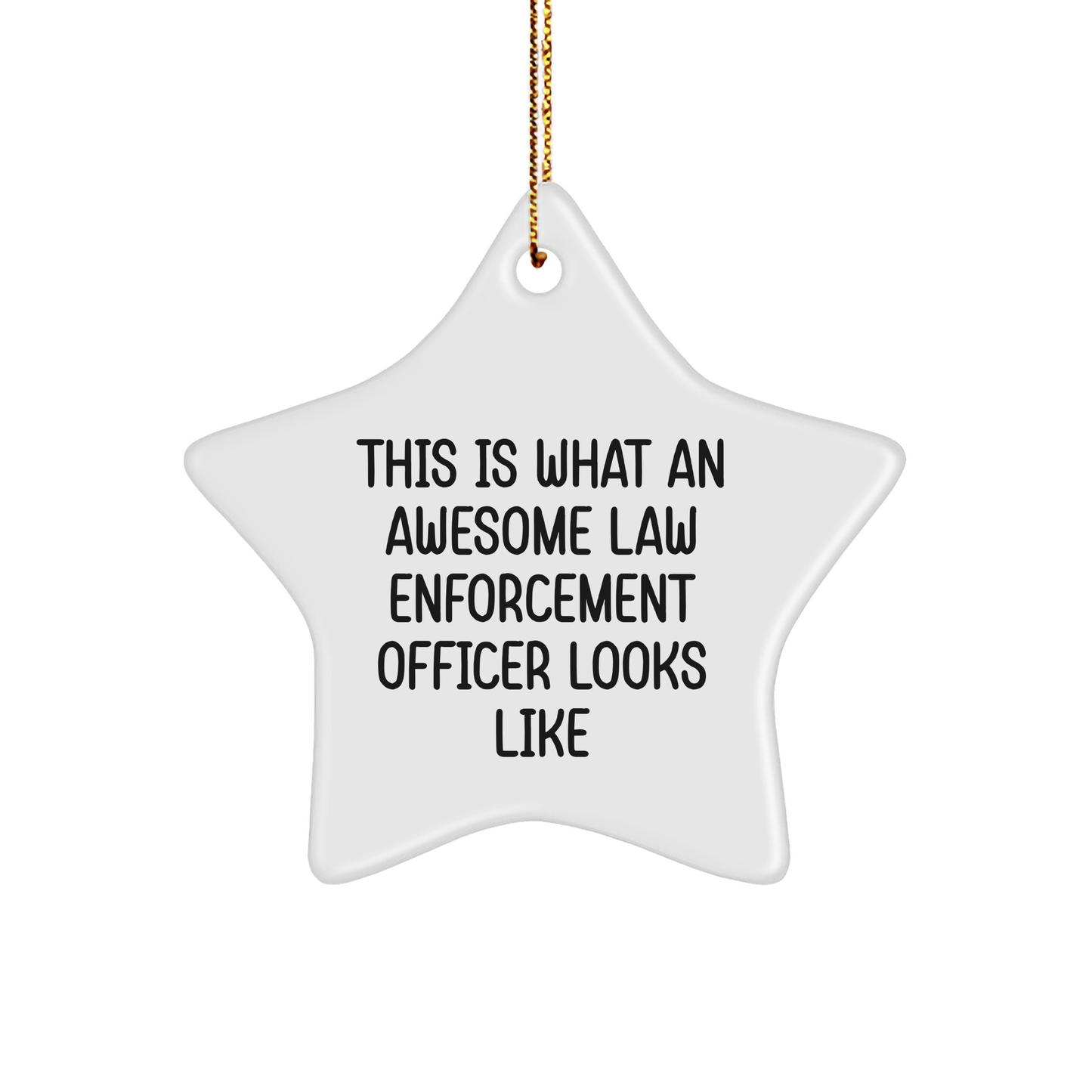 Funny Law Enforcement Officer Gifts, 'This Is What An Awesome Law Enforcement Officer Looks Like' Star Ornament for Christmas - Gifts from Friends, Coworkers, Family