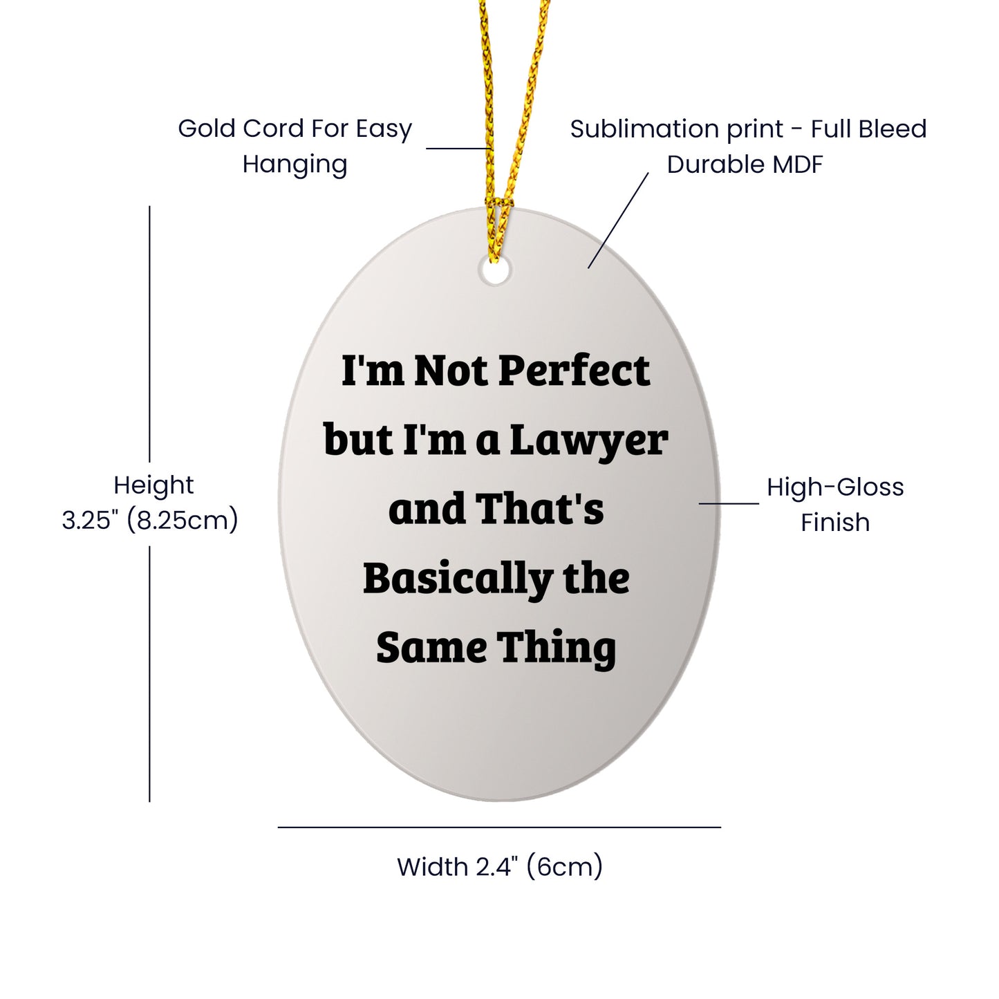 Funny Lawyer Ornament Gifts from Friends to Coworkers, 'I'm Not Perfect' Oval Ornament for Christmas