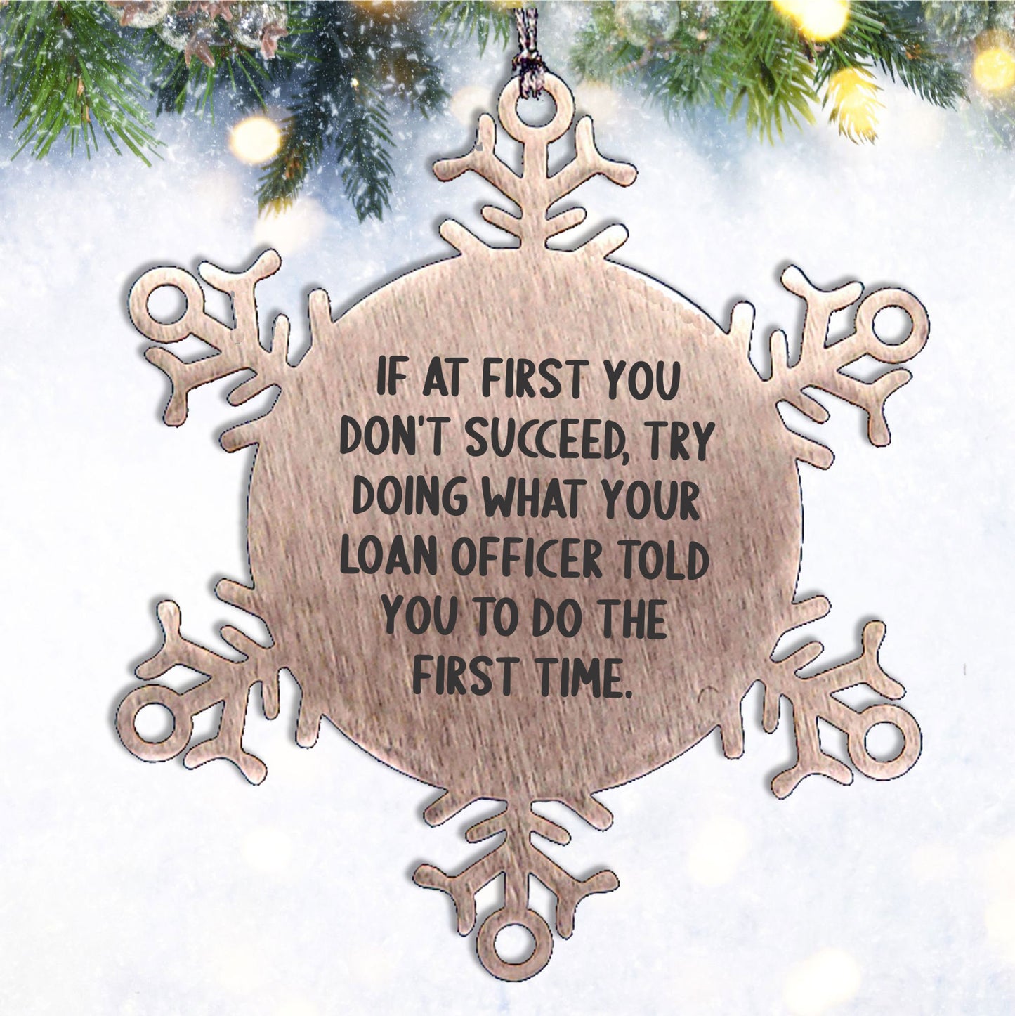Funny Loan Officer Gifts, 'If At First You Don't Succeed' Snowflake Ornament from Friends, Coworkers, Family to Men, Women, Loan Officer, Christmas Unique Present