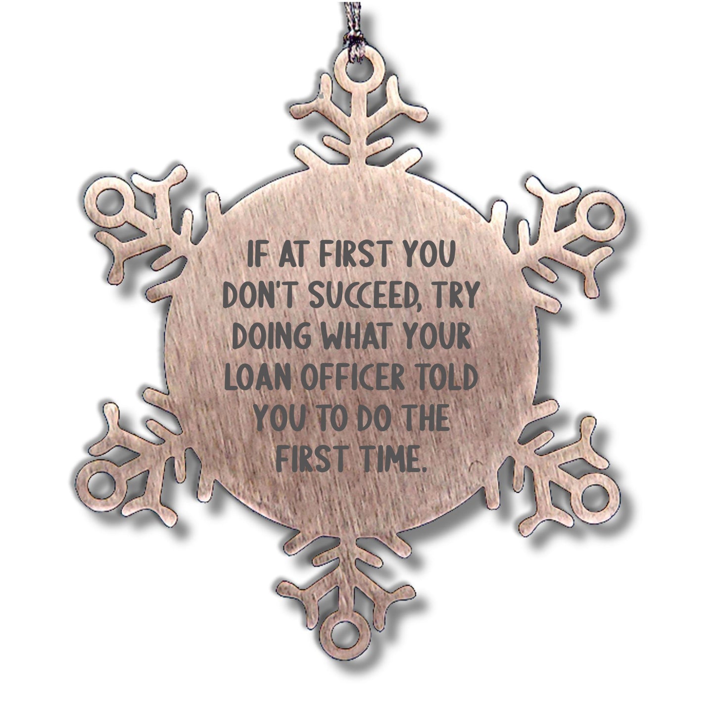 Funny Loan Officer Gifts, 'If At First You Don't Succeed' Snowflake Ornament from Friends, Coworkers, Family to Men, Women, Loan Officer, Christmas Unique Present