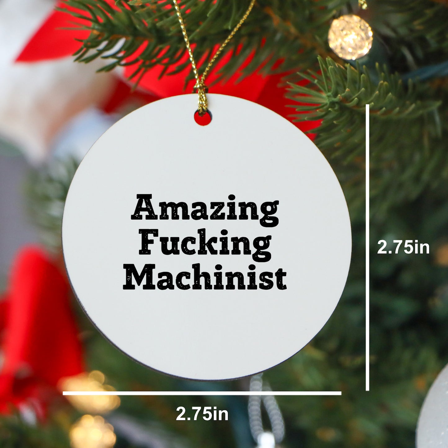 Funny Machinist Gifts from - Circle Ornament with 'Amazing F-king Machinist' Quote, Perfect for Christmas Unique Gifts for Men, Women, or Friends