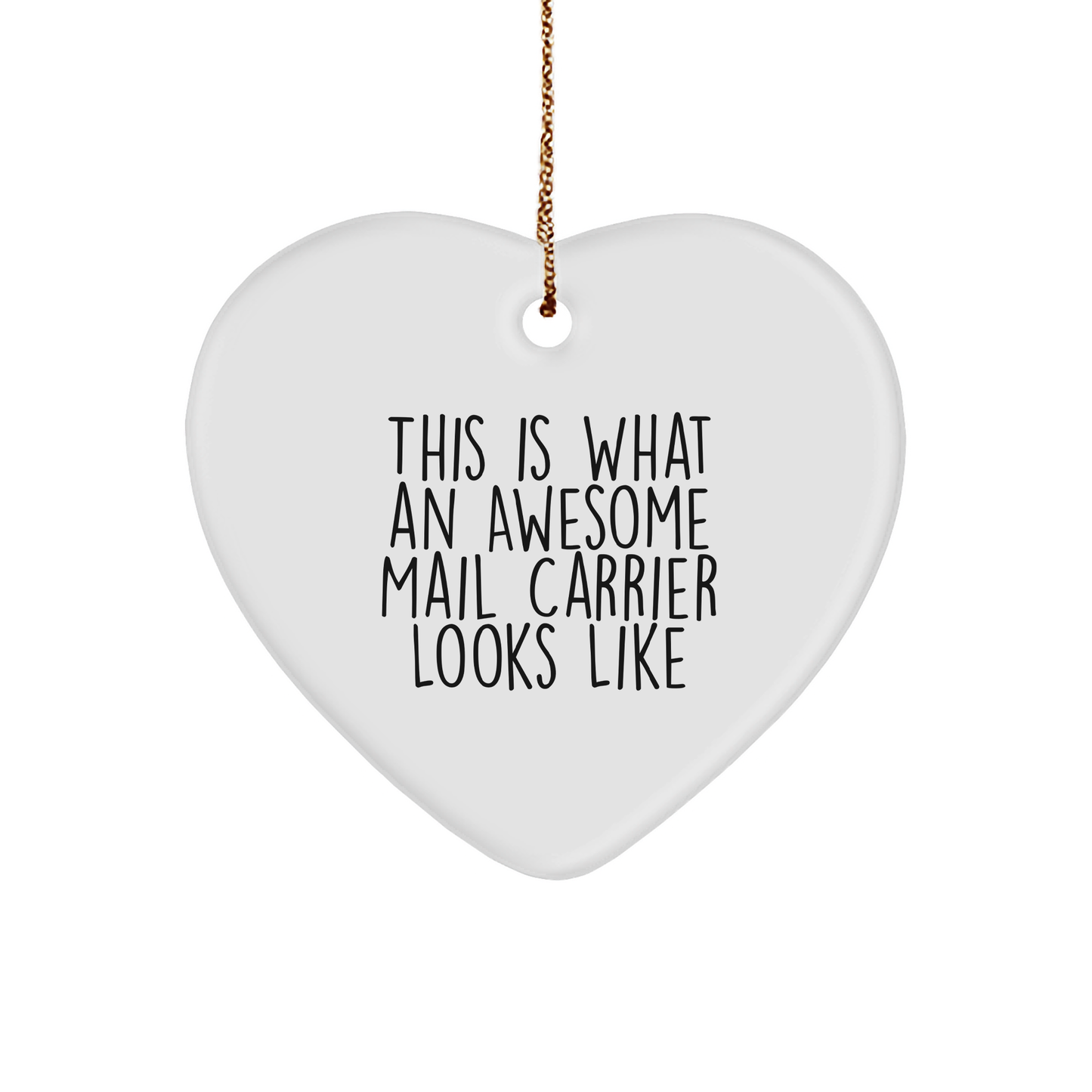 Funny Mail Carrier Gifts from Friends for Awesome Mail Carriers This Is What An Awesome Mail Carrier Looks Like Heart Ornament, Christmas Unique Gifts