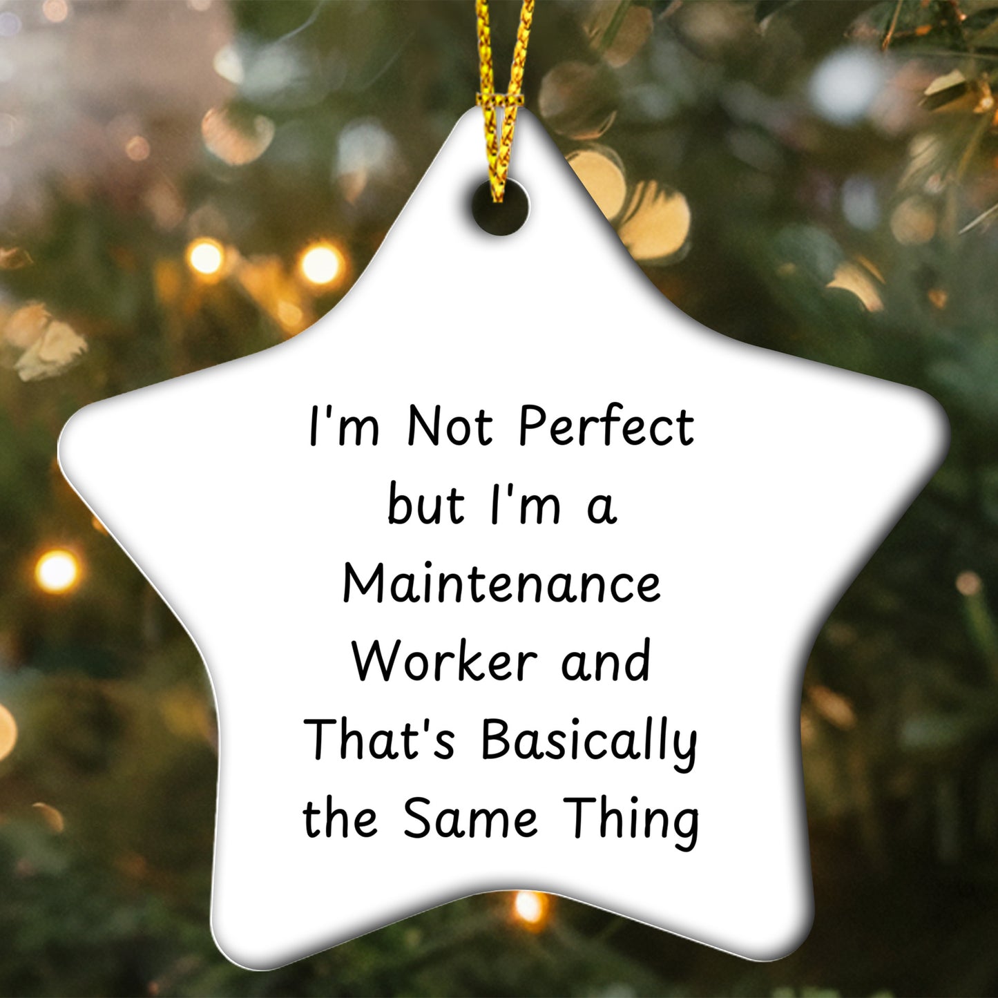 Funny Maintenance Worker Gifts from Friends - 'I'm Not Perfect' Star Ornament for Christmas