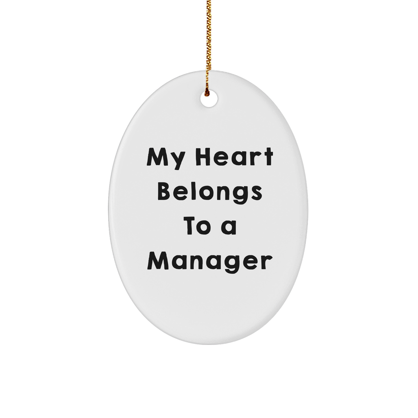 Funny Manager Gifts - My Heart Belongs To A Manager Oval Ornament, Gifts from Friends for Manager, Christmas Unique Gifts