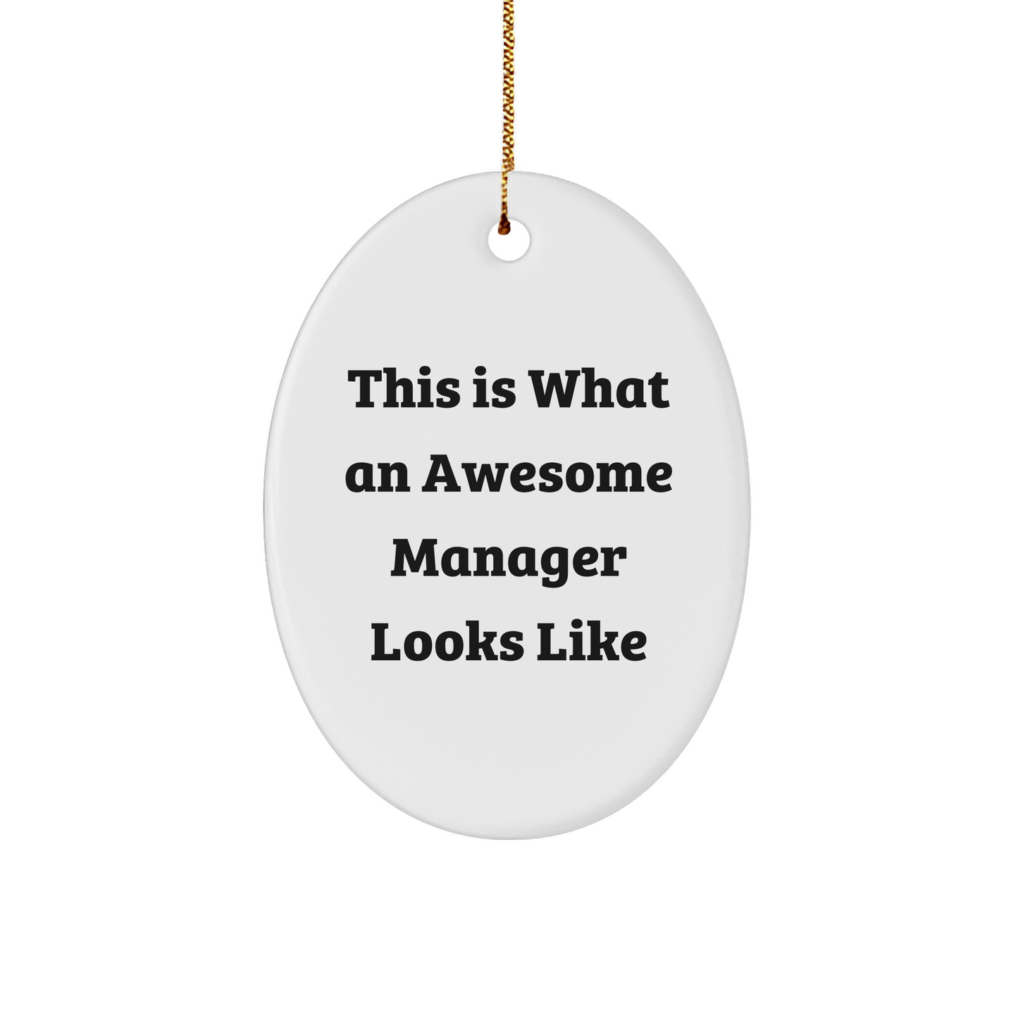 Funny Manager Gifts for Christmas - This Is What An Awesome Manager Looks Like Oval Ornament from Family to Friends, Coworkers, or Loved Ones