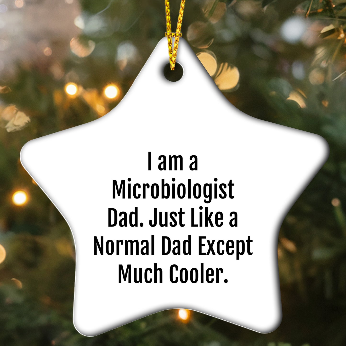 Funny Microbiologist Gifts for Men Friends Coworkers - Microbiologist Dad Star Ornament, White, 3.25' tall, MDF, for Christmas - Mallard Moon Gift Shop
