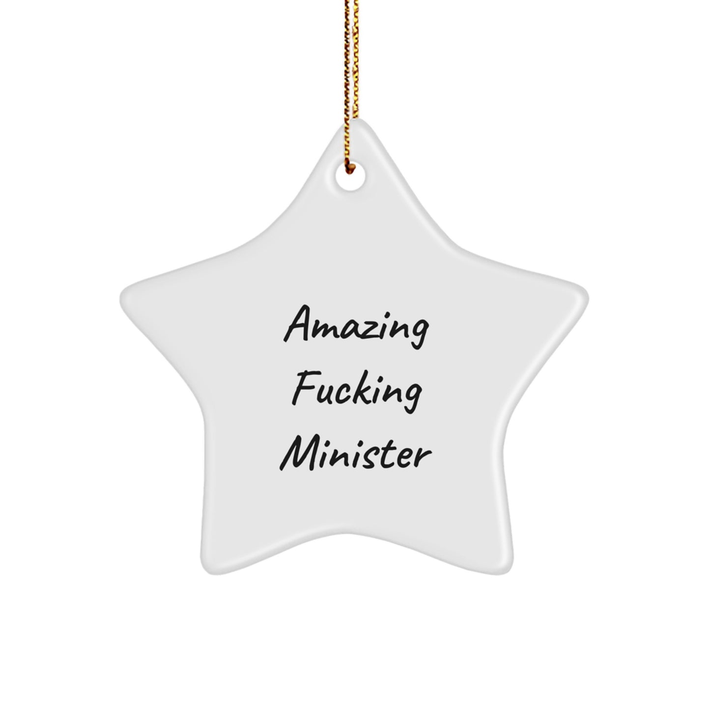 Funny Minister Star Ornament Gifts from Friends, Perfect for Amazing F-king Minister, Unique Christmas Decoration