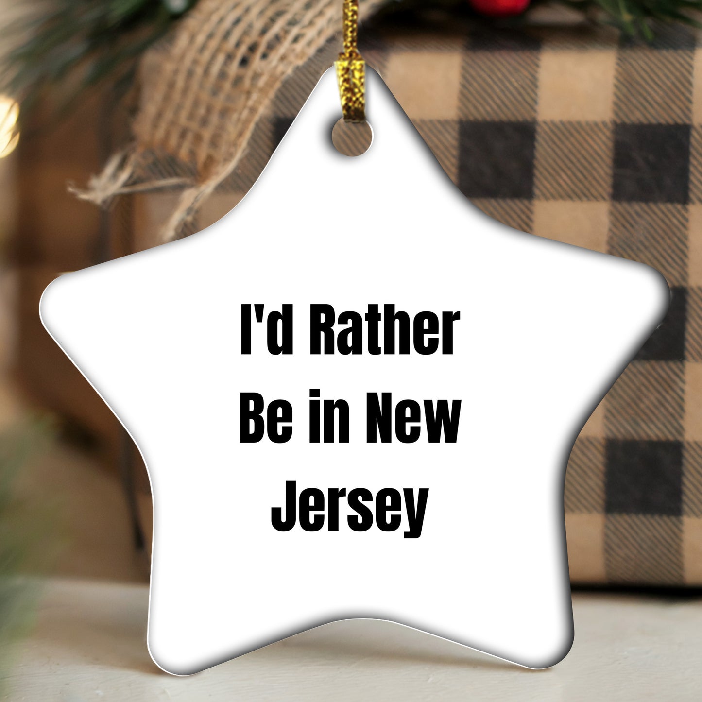 Funny New Jersey Star Ornament Christmas Gifts I'd Rather Be In New Jersey