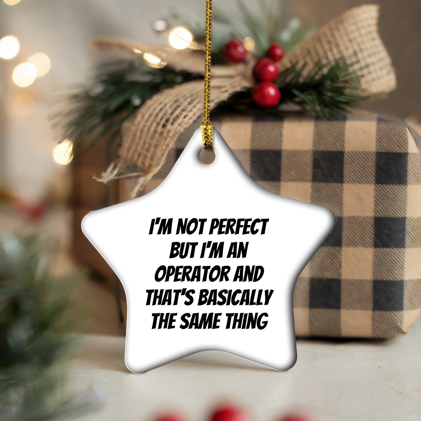 Funny Operator Star Ornament, Gifts from Family for Operator, I'm Not Perfect But I'm An Operator, White Star Shaped, Christmas Unique Gifts